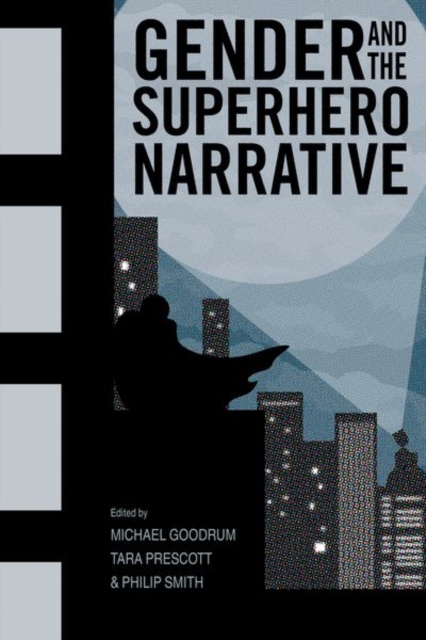 Gender and the Superhero Narrative, Paperback / softback Book