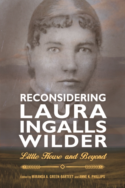 Reconsidering Laura Ingalls Wilder : Little House and Beyond, PDF eBook