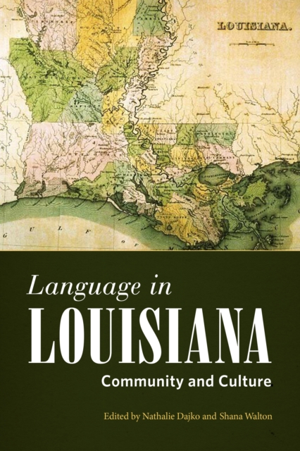 Language in Louisiana : Community and Culture, PDF eBook
