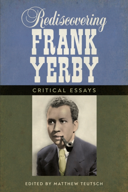 Rediscovering Frank Yerby : Critical Essays, EPUB eBook