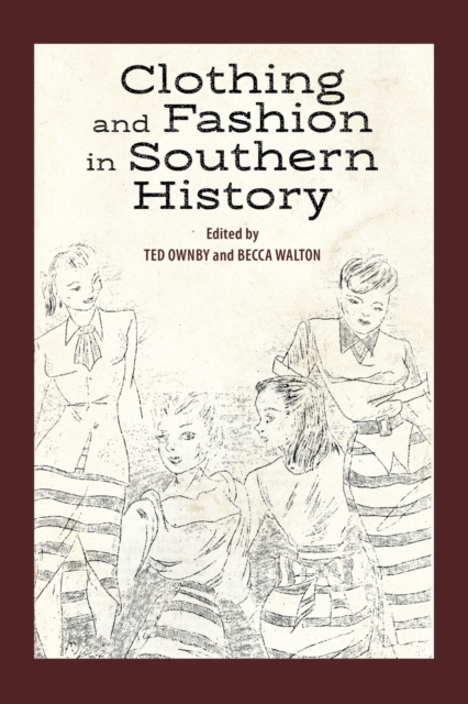 Clothing and Fashion in Southern History, Paperback / softback Book