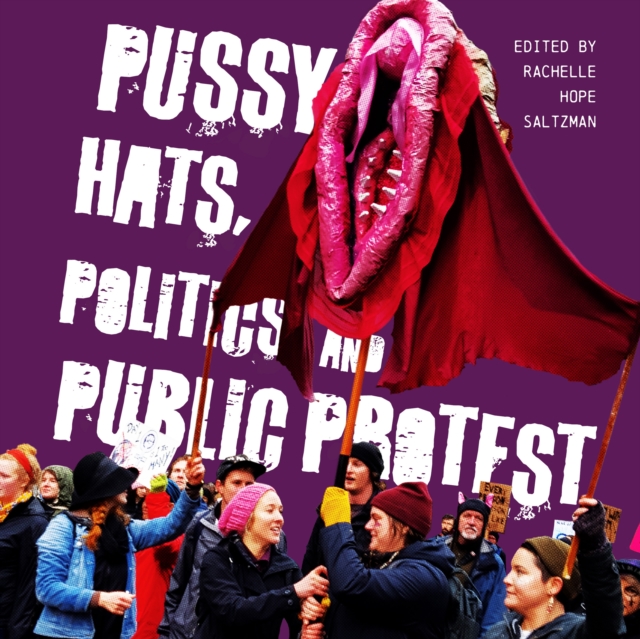 Pussy Hats, Politics, and Public Protest, EPUB eBook