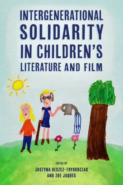 Intergenerational Solidarity in Children's Literature and Film, Paperback / softback Book