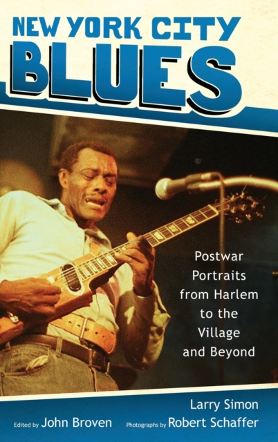 New York City Blues : Postwar Portraits from Harlem to the Village and Beyond, Hardback Book