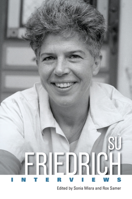 Su Friedrich : Interviews, Paperback / softback Book