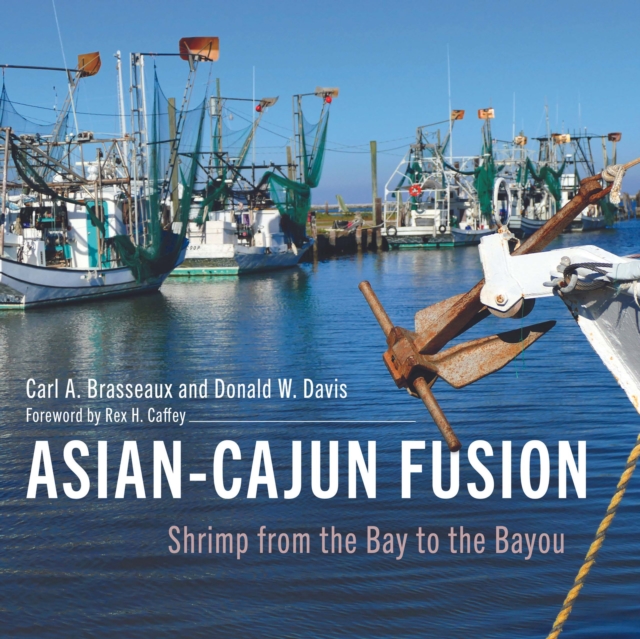 Asian-Cajun Fusion : Shrimp from the Bay to the Bayou, PDF eBook