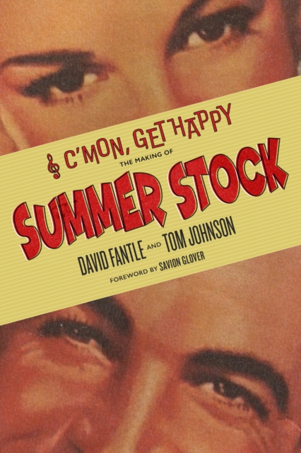 C'mon, Get Happy : The Making of Summer Stock, Hardback Book