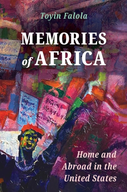 Memories of Africa : Home and Abroad in the United States, Paperback / softback Book