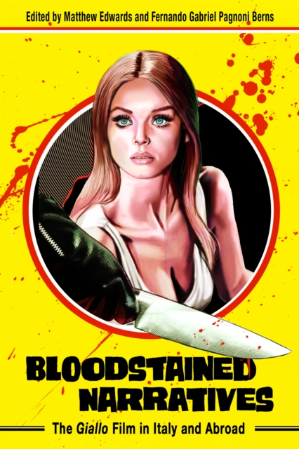 Bloodstained Narratives : The Giallo Film in Italy and Abroad, EPUB eBook