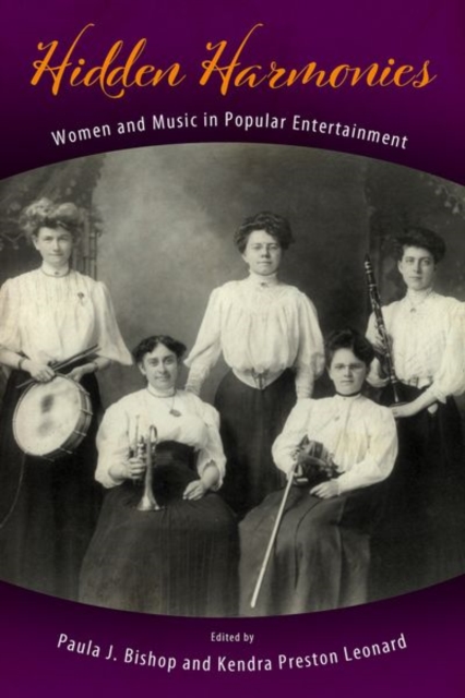Hidden Harmonies : Women and Music in Popular Entertainment, Hardback Book
