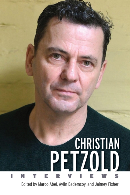 Christian Petzold : Interviews, Hardback Book
