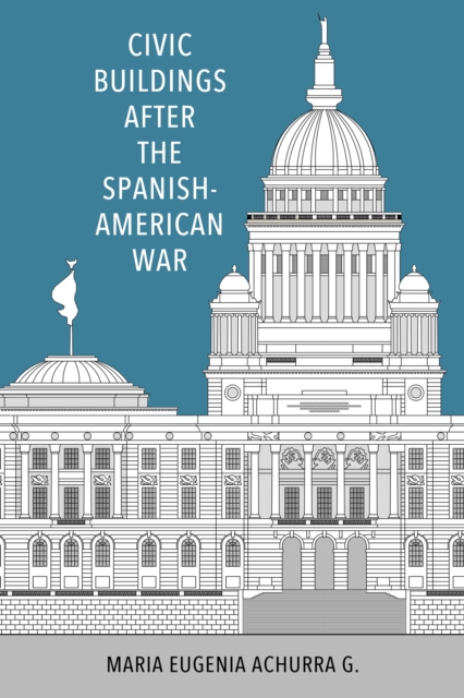 Civic Buildings after the Spanish-American War, EPUB eBook