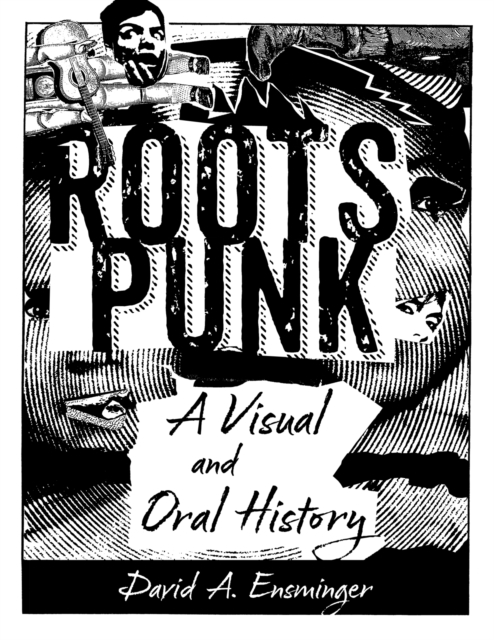 Roots Punk : A Visual and Oral History, Paperback / softback Book