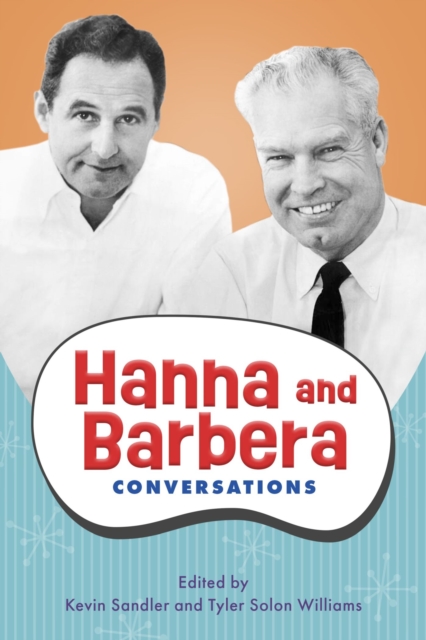 Hanna and Barbera : Conversations, Hardback Book