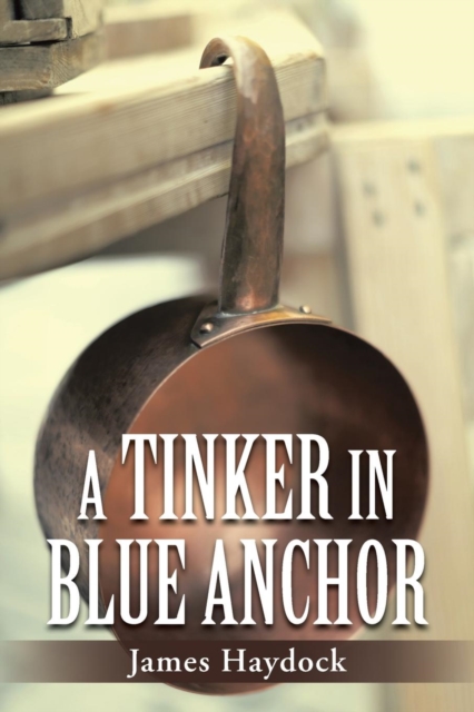 A Tinker in Blue Anchor, Paperback / softback Book