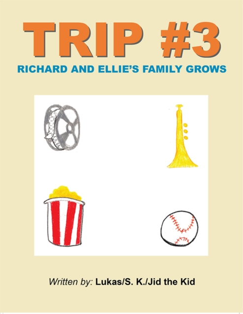Trip #3 : Richard and Ellie'S Family Grows, EPUB eBook