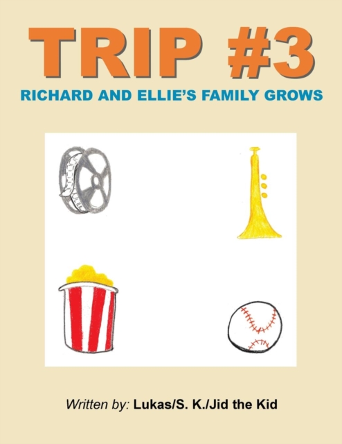 Trip #3 : Richard and Ellie's Family Grows, Paperback / softback Book