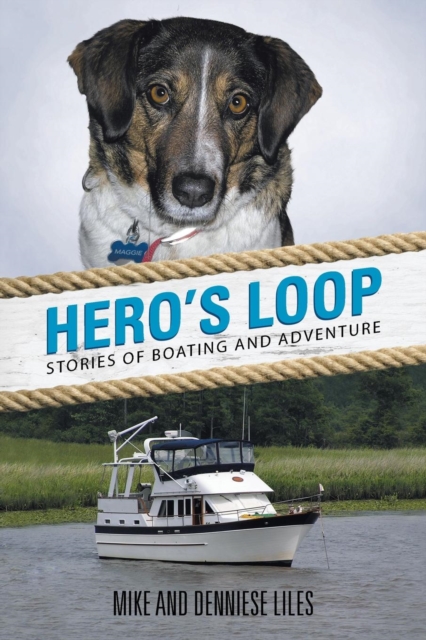 Hero's Loop : Stories of Boating and Adventure, Paperback / softback Book