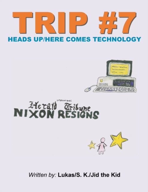 Trip #7 : Heads Up/Here Comes Technology, Paperback / softback Book