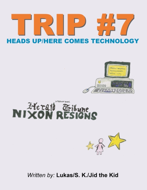 Trip #7 : Heads Up/Here Comes Technology, EPUB eBook