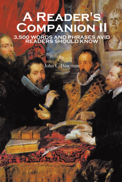 A Reader's Companion Ii : 3,500 Words and Phrases Avid Readers Should Know, EPUB eBook