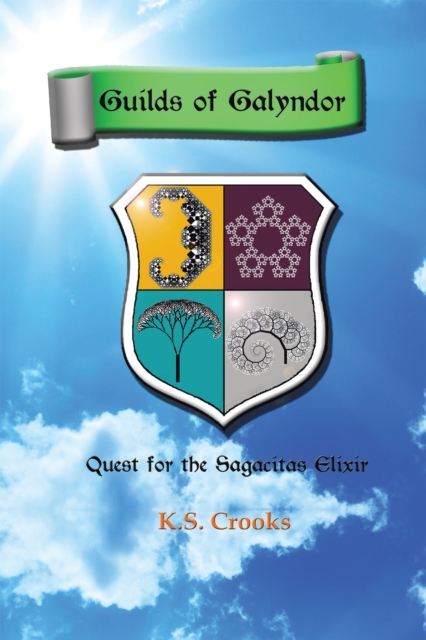 Guilds of Galyndor : Quest for the Sagacitas Elixir, EPUB eBook