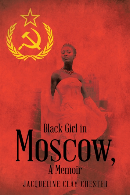Black Girl in Moscow,  a Memoir, EPUB eBook