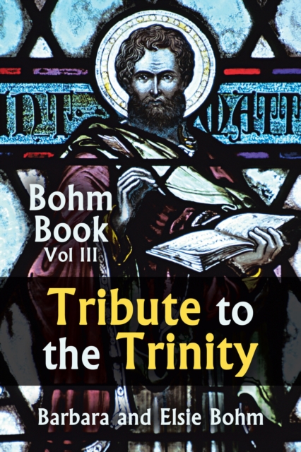 Tribute to the Trinity : Bohm  Book Vol Iii, EPUB eBook