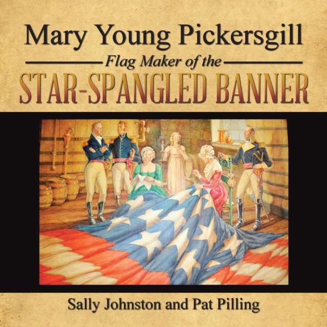 Mary Young Pickersgill Flag Maker of the Star-Spangled Banner, EPUB eBook