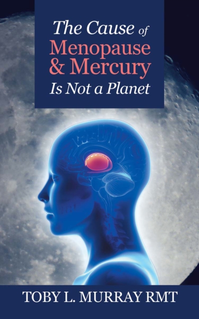 The Cause of Menopause & Mercury Is Not a Planet, EPUB eBook