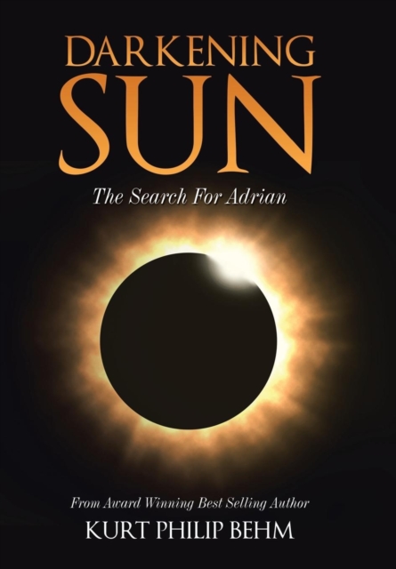 Darkening Sun : The Search for Adrian, Hardback Book