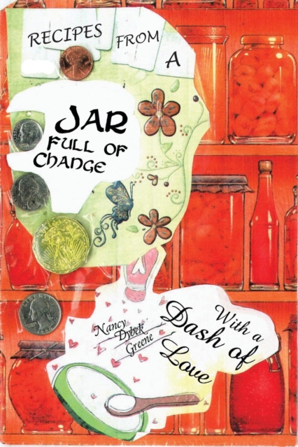 Jar Full of Change : With a Dash of Love, Paperback / softback Book