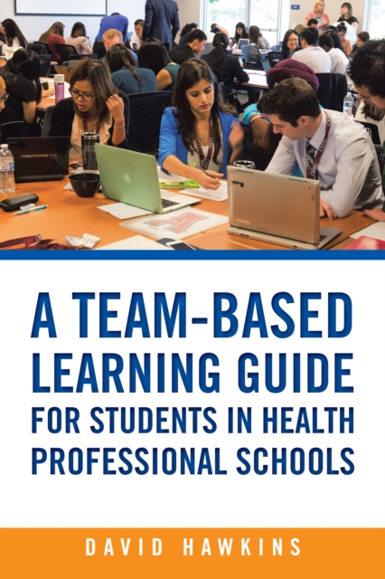 A Team-Based Learning Guide for Students in Health Professional Schools, EPUB eBook