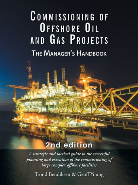 Commissioning of Offshore Oil and Gas Projects : The Manager's Handbook, Paperback / softback Book