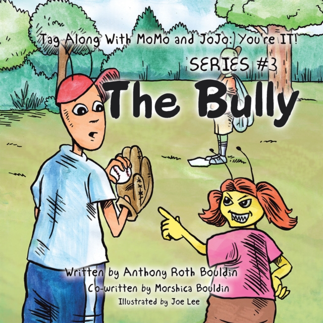 Tag Along with Momo and Jojo: You're It! : Series #3: the Bully, EPUB eBook