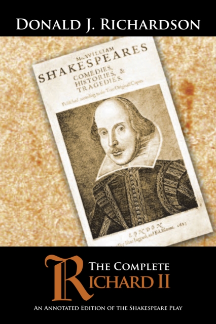 The Complete Richard Ii : An Annotated Edition of the Shakespeare Play, EPUB eBook
