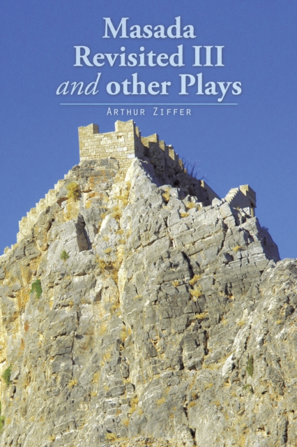 Masada Revisited Iii and Other Plays, EPUB eBook