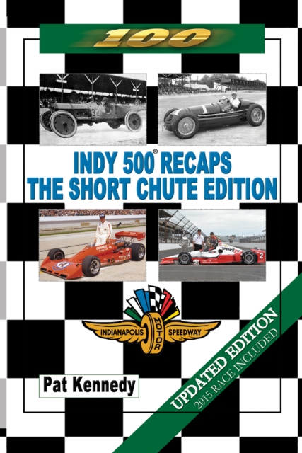 Indy 500 Recaps - the Short Chute Edition, EPUB eBook