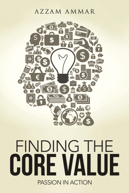 Finding the Core Value : Passion in Action, EPUB eBook