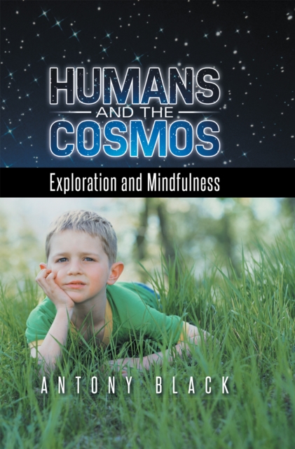 Humans and the Cosmos : Exploration and Mindfulness, EPUB eBook