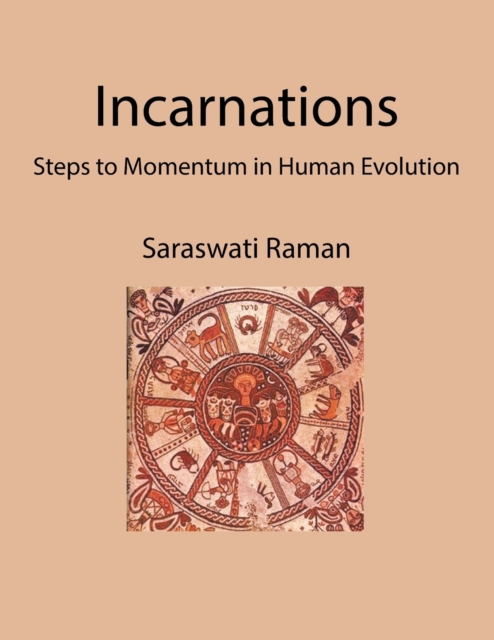 Incarnations : Steps to Momentum in Human Evolution, Paperback / softback Book