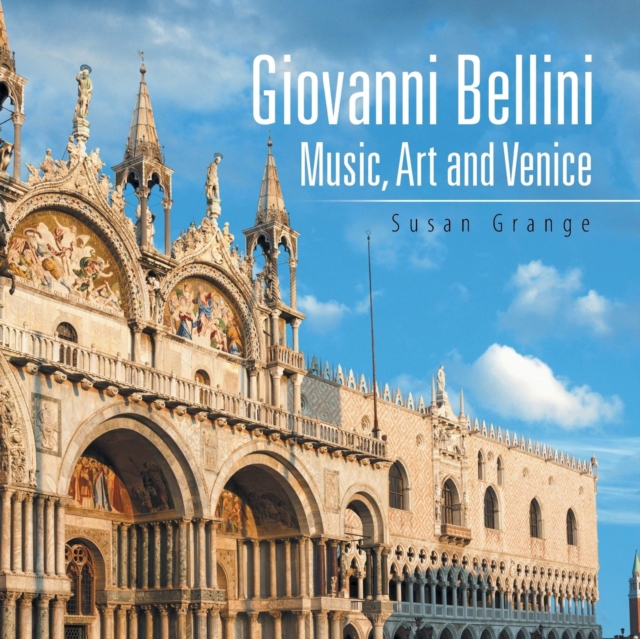 Giovanni Bellini : Music, Art and Venice, Paperback / softback Book