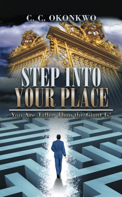Step into Your Place : You Are Taller Than the Giant Is!, EPUB eBook
