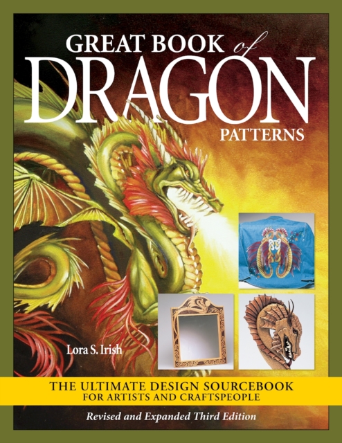 Great Book of Dragon Patterns, Revised and Expanded Third Edition, Paperback / softback Book
