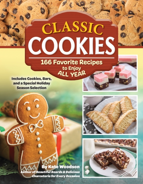 Classic Cookies : 166 Favorite Recipes to Enjoy All Year, Paperback / softback Book