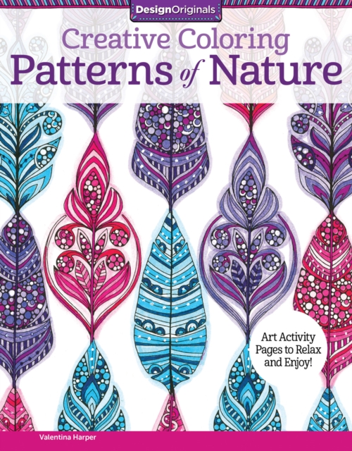 Creative Coloring Patterns of Nature : Art Activity Pages to Relax and Enjoy!, Paperback / softback Book