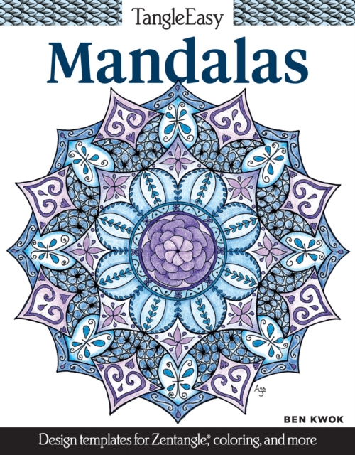 TangleEasy Mandalas : Design templates for Zentangle(R), coloring, and more, Paperback / softback Book