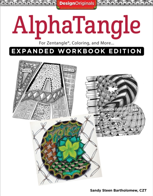 AlphaTangle, Expanded Workbook Edition : For Zentangle(R), Coloring, and More, Paperback / softback Book