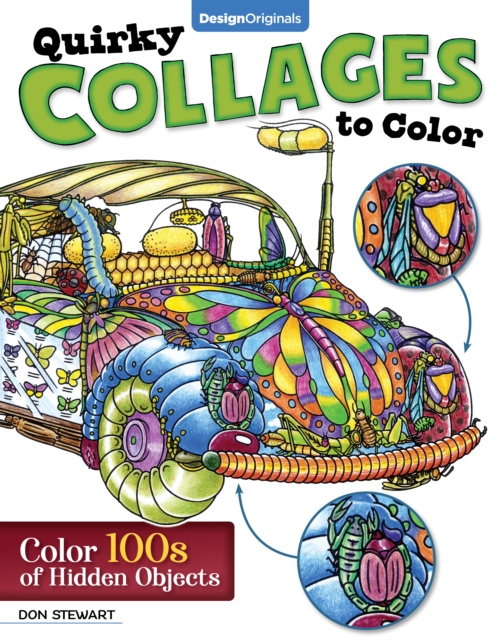 Quirky Collages to Color : Color 100s of Hidden Objects, Paperback / softback Book