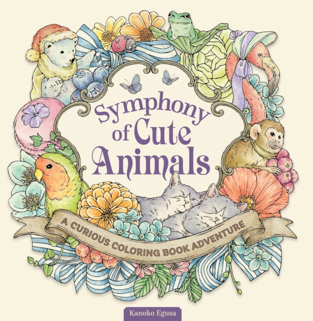 Symphony of Cute Animals : A Curious Coloring Book Adventure, Paperback / softback Book